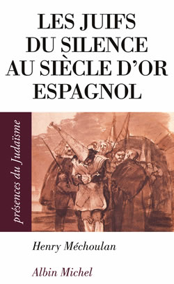 Couverture du livre Les Juifs du silence au siècle d'or espagnol