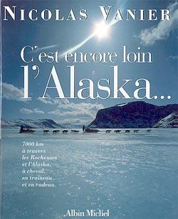 Couverture du livre C'est encore loin l'Alaska...