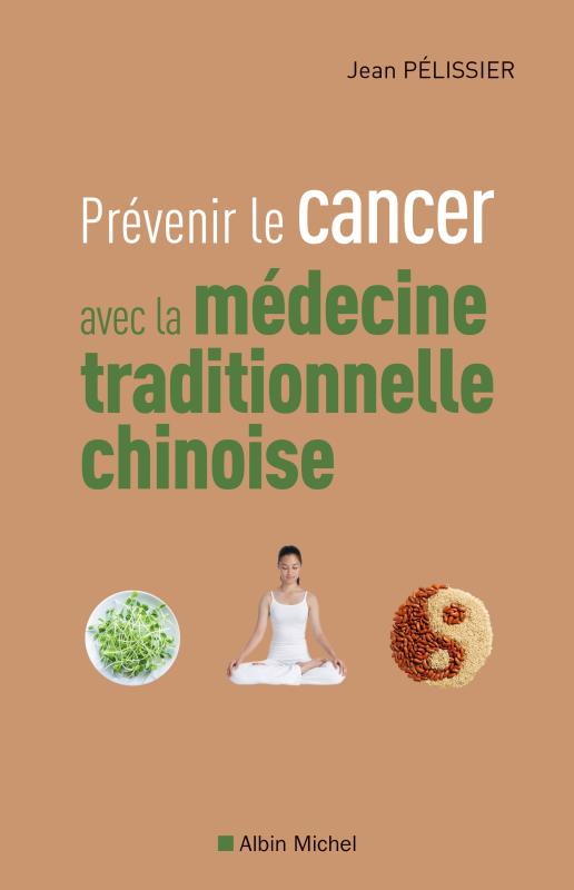 Couverture du livre Prévenir le cancer avec la médecine traditionnelle chinoise
