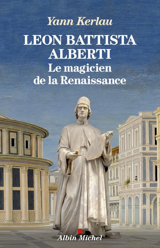 Couverture du livre Léon Battista Alberti, le magicien de la Renaissance