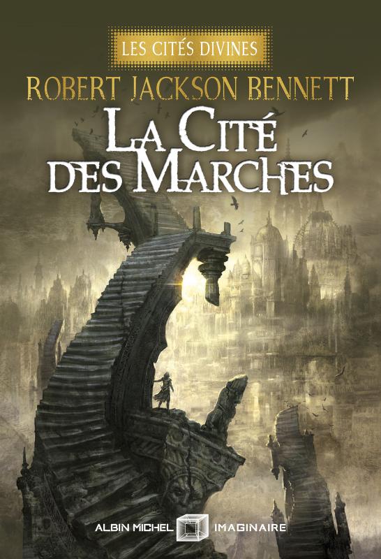 Couverture du livre La Cité des marches - Les Cités divines - tome 1 (édition collector)