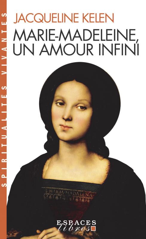 Couverture du livre Marie-Madeleine, un amour infini (poche)
