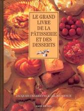 Couverture de Le Grand Livre de la pâtisserie et des desserts
