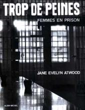 Couverture de Trop de peines. Femmes en prison