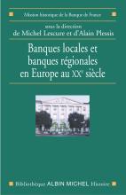 Couverture de Banques locales et banques régionales en Europe au XXe siècle