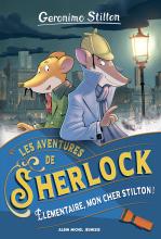 Couverture de Les Aventures de Sherlock - tome 1 - Elémentaire, mon cher Stilton !