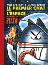 Couverture de Le Premier Chat dans l'espace a mangé de la pizza